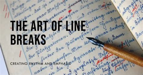 Mastering The Art Of Line Breaks In Poetry: A Comprehensive Guide