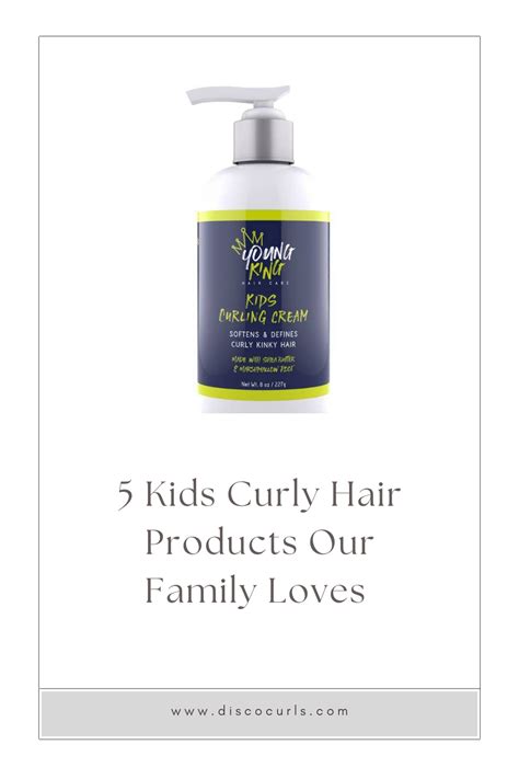 5 Kids Curly Hair Products Our Family Loves - DiscoCurls