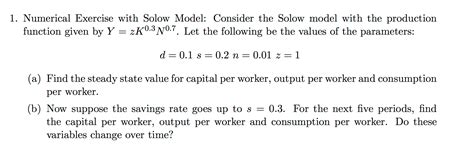 Solved: Numerical Exercise With Solow Model: Consider The ... | Chegg.com