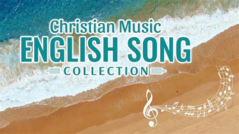 Christian Music - English Song Collection - YouTube