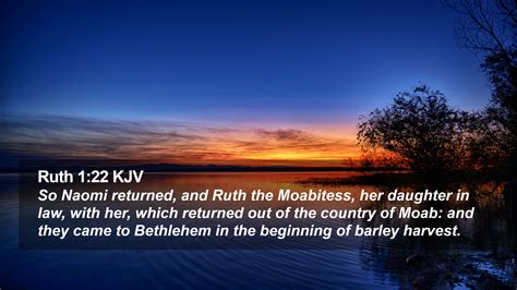 Ruth 1:22 KJV Desktop Wallpaper - So Naomi returned, and Ruth the ...