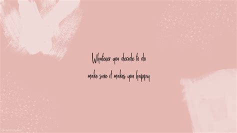 Whatever you decide to do make sure it makes you happy | Fondo de pantalla mac, Fondo de ...