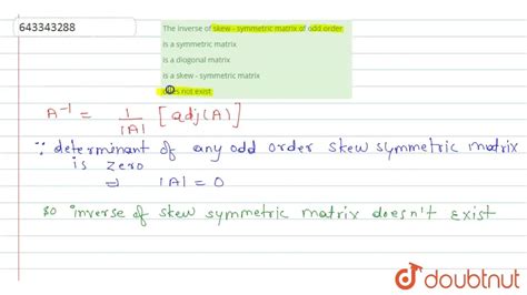 The inverse of skew - symmetric matrix of odd order