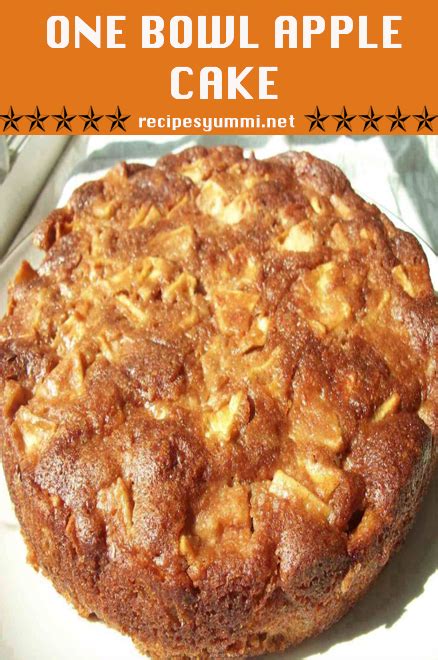 ONE BOWL APPLE CAKE – RecipesYummi