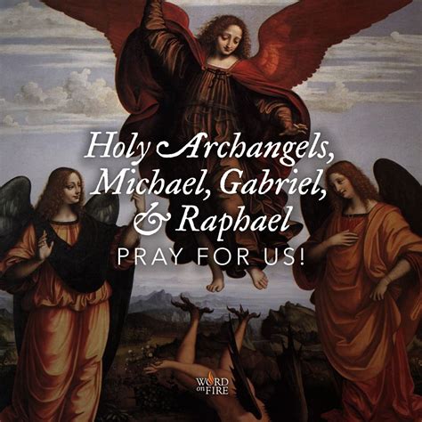 Holy Archangels, St. Michael, St. Gabriel, and St. Raphael, pray for us! #Catholic #pray # ...