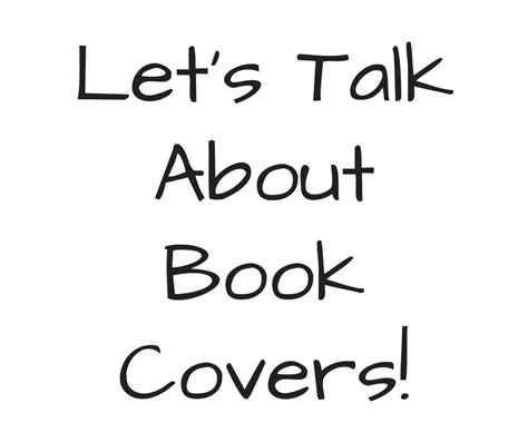 Let's Talk About Book Covers!