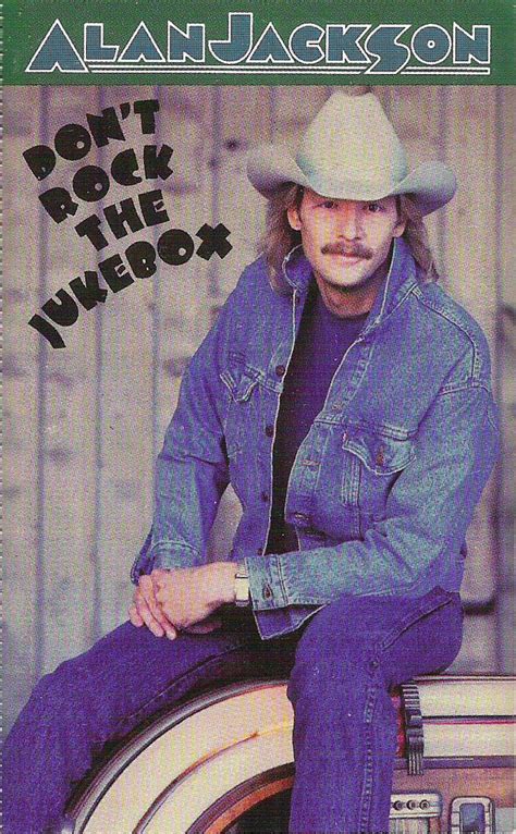 Alan Jackson - Don't Rock The Jukebox (1991, Cassette) | Discogs