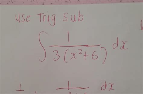 Solved I want to use trig sub.i know the answer is tan | Chegg.com