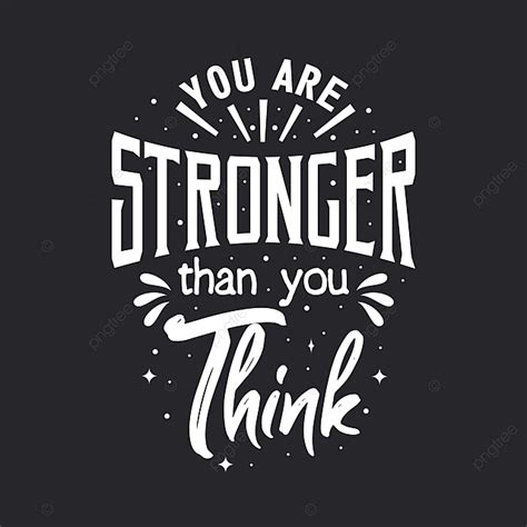 Thinking Of You Vector Hd PNG Images, You Are Stronger Than You Think, Poster, Quote, Background ...