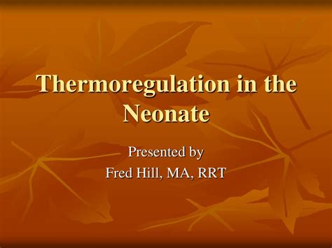 PPT - Thermoregulation in the Neonate PowerPoint Presentation, free download - ID:2369652