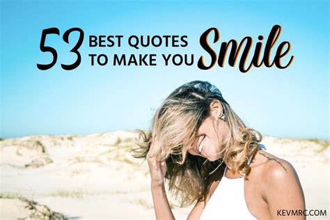 56 Funny Smile Quotes - The Best Quotes to Make You Smile - kevmrc.com