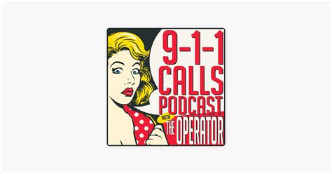 ‎911 Calls Podcast with The Operator on Apple Podcasts