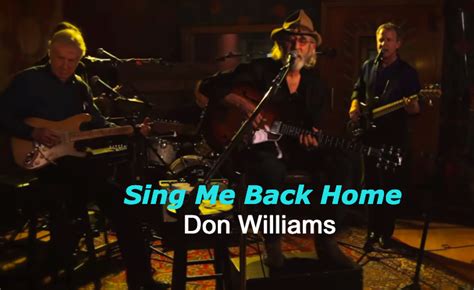 Don Williams live: "Sing Me Back Home" (Official music Video)