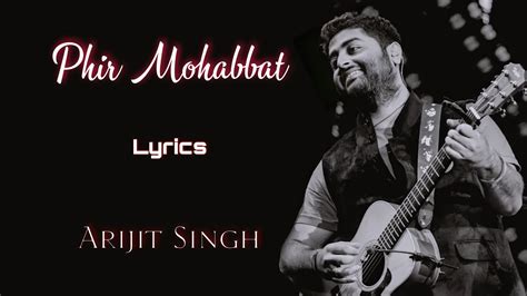 Dil Sambhal Ja Zara Phir Mohabbat Karne Chala Hai Tu (Lyrics) - Arijit Singh - YouTube