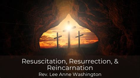 Resuscitation, Resurrection, and Reincarnation - YouTube