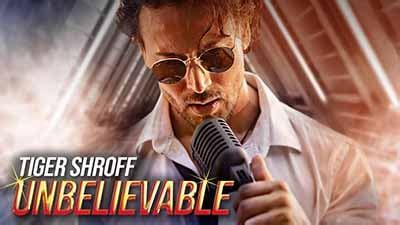 Tiger Shroff - Unbelievable Song Lyrics