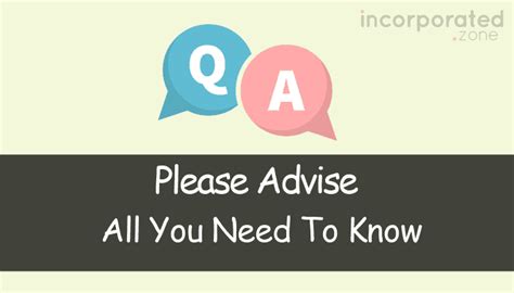 Please Advise (Explained: All You Need To Know)