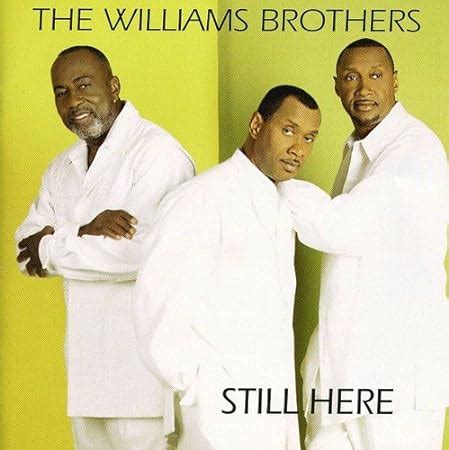 Williams Brothers - Still Here - Amazon.com Music