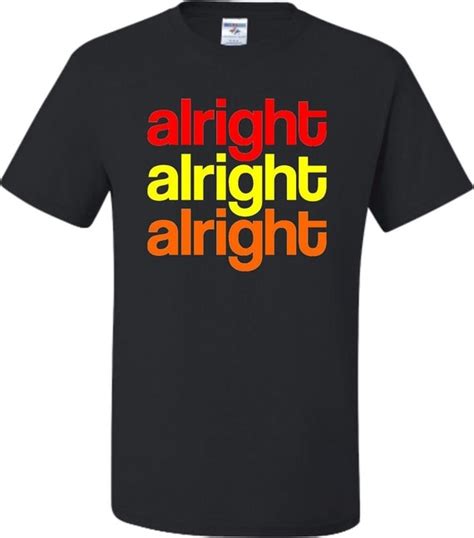 Adult Alright Alright Alright T-Shirt