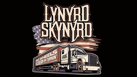 Lynyrd Skynyrd- Big Wheels Keep On Turnin' Tour tickets, presale info ...