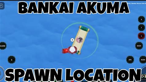 BANKAI AKUMA COMPANION SPAWN LOCATION - YouTube