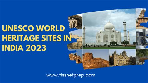 UNESCO World Heritage Sites in India 2023 - TISSNET Prep