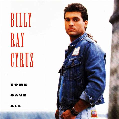 Billy Ray Cyrus – Some Gave All Lyrics | Genius Lyrics