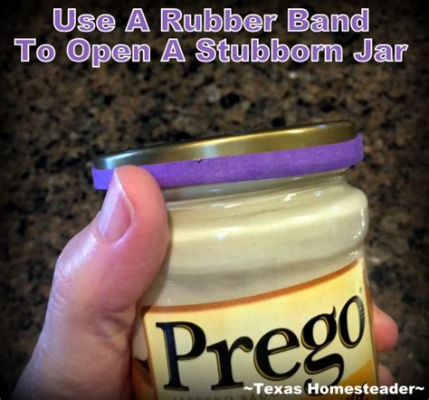 Rubber band to open a stubborn stuck jar lid #TexasHomesteader - ~Texas Homesteader~