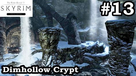 Skyrim Special Edition - Dimhollow Crypt - Gameplay Walkthrough Let's ...