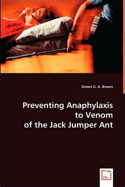 Preventing Anaphylaxis to Venom of the Jack Jumper Ant by Simon Brown | 9783639048384 ...