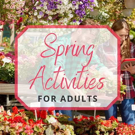 20 Spring Activities for Adults That You'll Want To Do Every Year!