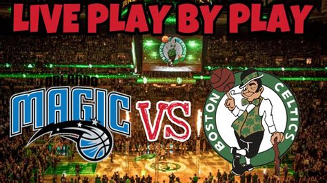 Boston Celtics vs Orlando Magic Live Play By Play And Reactions - YouTube