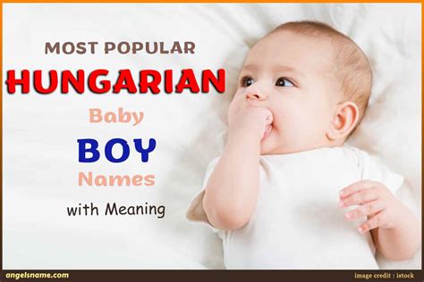 Most Popular Hungarian Baby Boy Names With Meaning | Angelsname.com