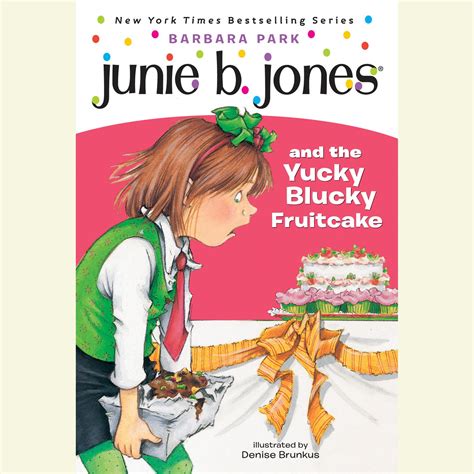 Junie B. Jones & the Yucky Blucky Fruitcake - Audiobook | Listen Instantly!