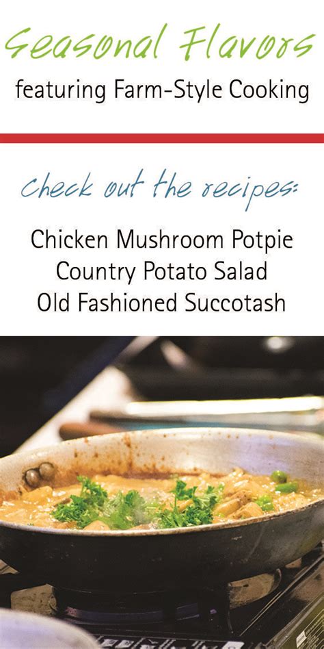 Check out these awesome farm-style recipes from our last Seasonal Flavors class! | Cooking ...