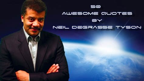 50 Awesome Quotes by Neil deGrasse Tyson » TwistedSifter