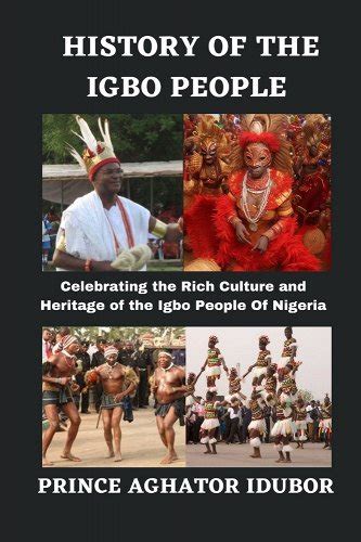 History of the Igbo People: Celebrating the Rich Culture and Heritage of the Igbo People Of ...