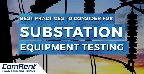 Substation Equipment Testing Best Practices