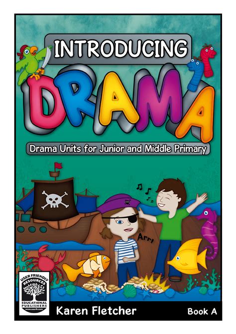 Introducing Drama - Book A - Drama Units for Junior and Middle Primary - User Friendly Resources NZ