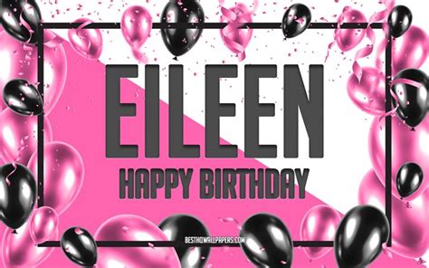 Download wallpapers Happy Birthday Eileen, Birthday Balloons Background, Eileen, wallpapers with ...