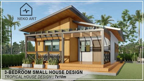 EP-39 | 3-BEDROOM TROPICAL SMALL HOUSE DESIGN - 7x10m Modern Native ...