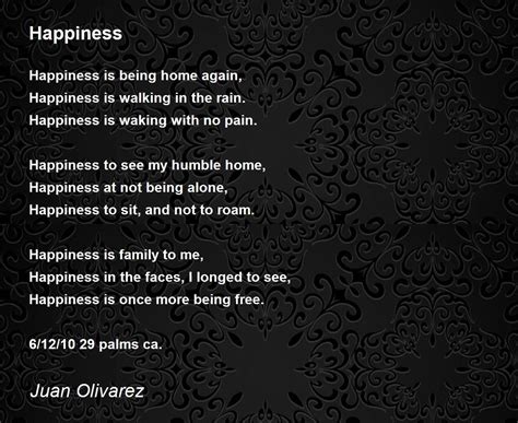 Happiness Poem by Juan Olivarez - Poem Hunter