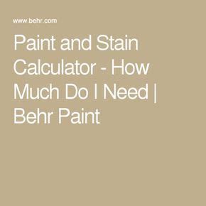 the words paint and stain calculator how much do i need behr paint