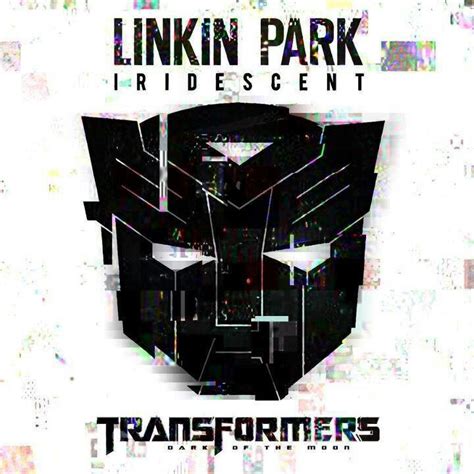 Linkin Park - Iridescent - Transformers | Linkin park, Linkin park chester, Album covers