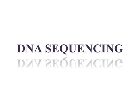 Dna sequencing | PPT