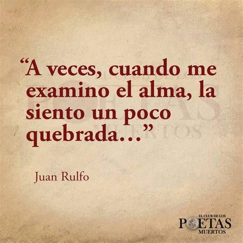 Juan Rulfo | Juan rulfo frases, Frases de juan rulfo, Frases sabias