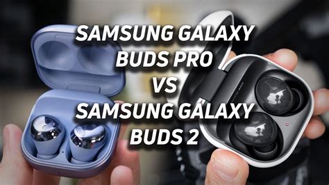 Samsung Galaxy Buds Pro vs Samsung Galaxy Buds 2 - SoundGuys