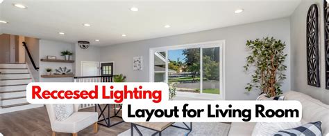 Recessed Lighting Layout For Living Room - Best Light Review