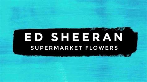 Ed Sheeran - Supermarket Flowers (Official Music Video) [2017] - YouTube