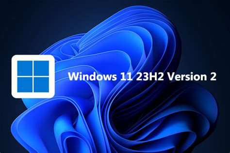 Microsoft Releases New Windows 11 23H2 Version 2